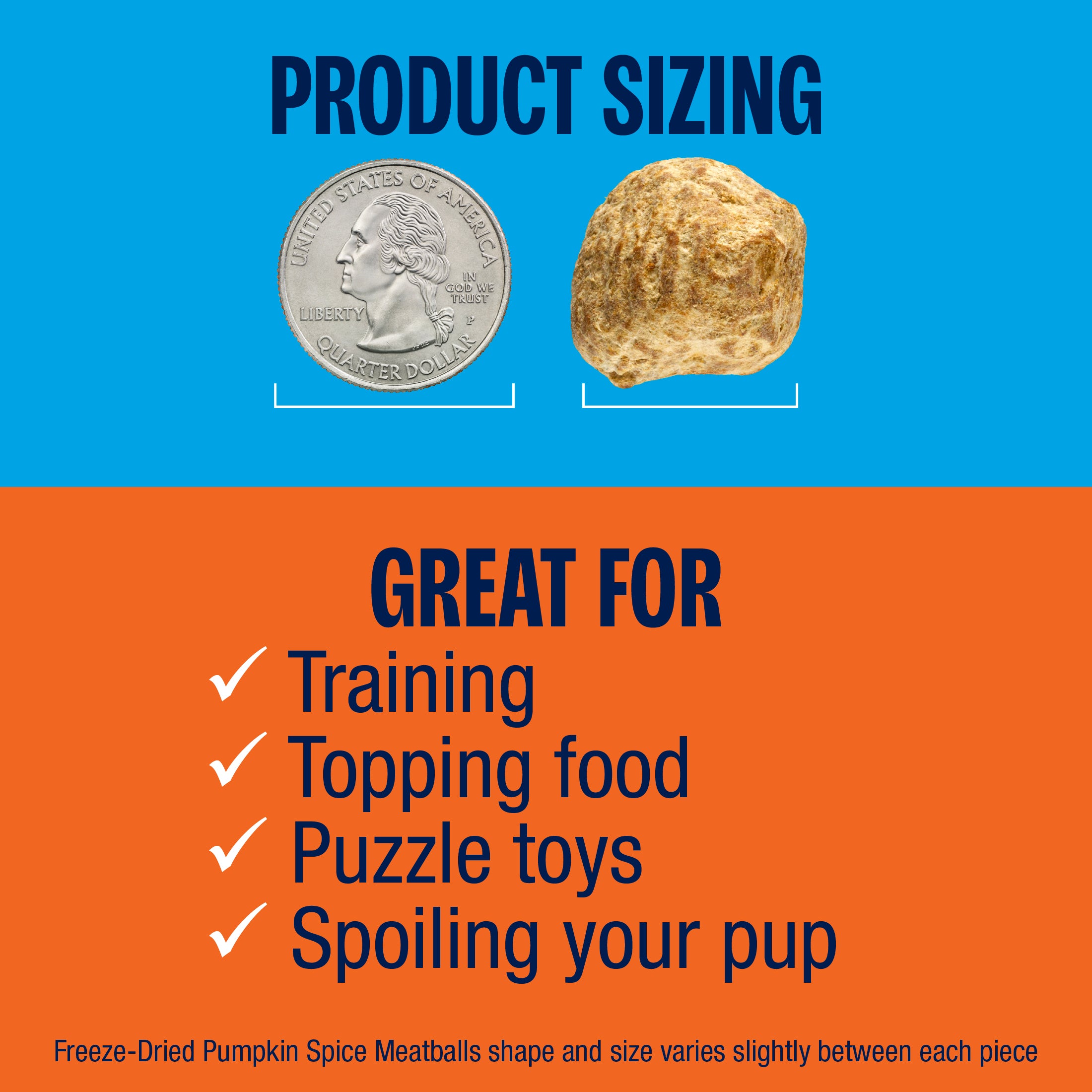 Product sizing comparison with a coin and a pumpkin spice meatball, labeled 'Great for' uses on blue and orange backgrounds.