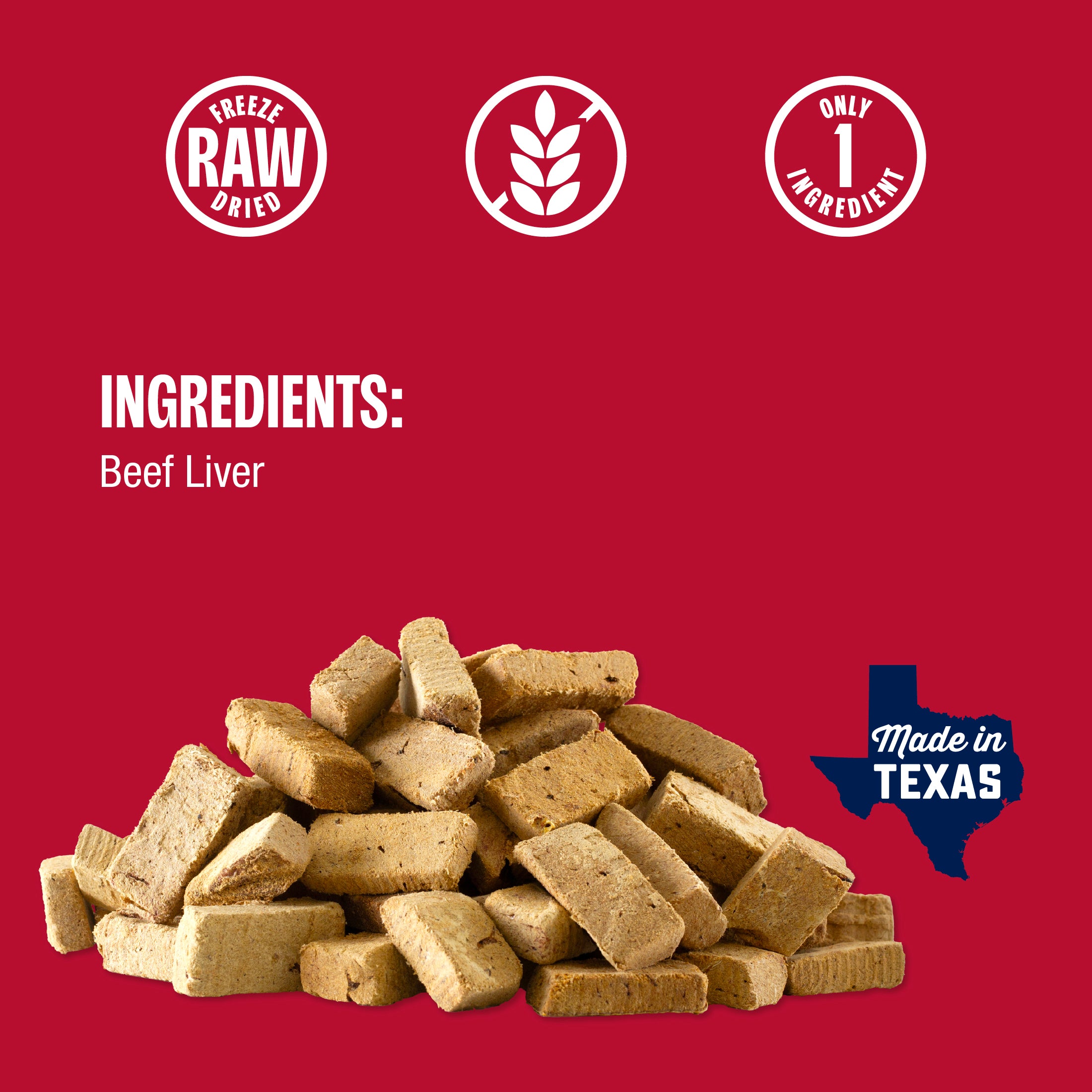 Dog treats with ingredients listed on a red background, featuring 'Freeze Dried', '1 Ingredient', and 'Made in Texas' logos.